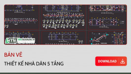 Bản vẽ thiết kế Nhà Dân 5 Tầng (full Kc + Kt + Điện Nước + Dự Toán + Bptc)