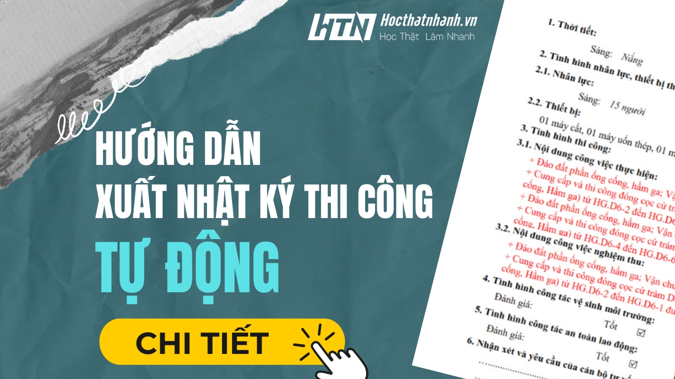 Hướng dẫn xuất nhật ký thi công tự động với 3 bước thực hành