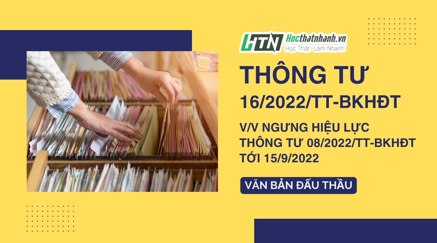 Thông tư 16/2022/TT-BKHĐT v/v ngưng hiệu lực Thông tư 08/2022/TT-BKHĐT tới 15/9/2022