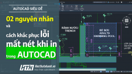 02 nguyên nhân và cách khắc phục lỗi mất nét in trong AutoCAD