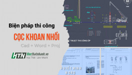 Biện pháp thi công Cọc Khoan nhồi đầy đủ Bản vẽ + Thuyết minh + Tiến độ