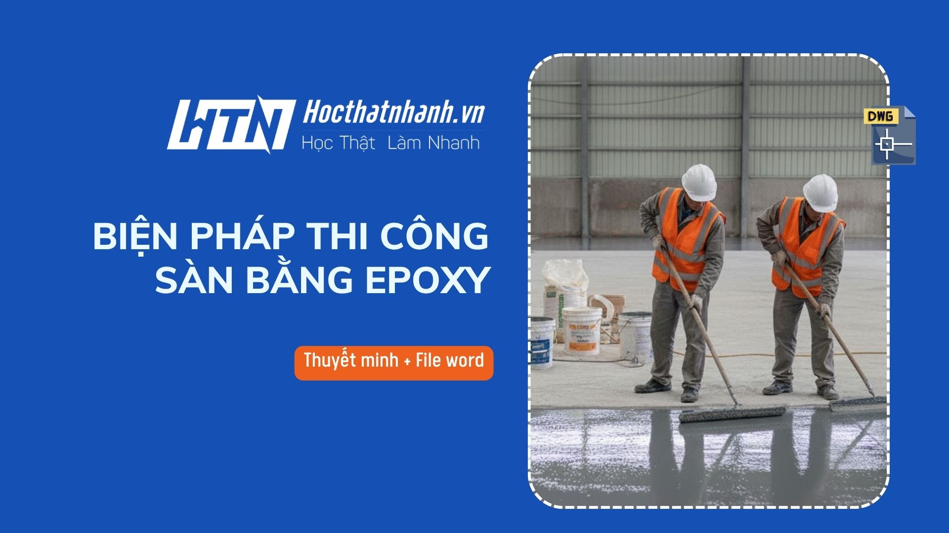 Biện pháp thi công sàn bằng Epoxy – Quy trình chi tiết, đầy đủ cho kỹ sư thi công