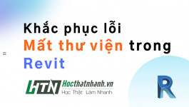 [5 bước] Cách khắc phục lỗi mất thư viện content Revit nhanh nhất