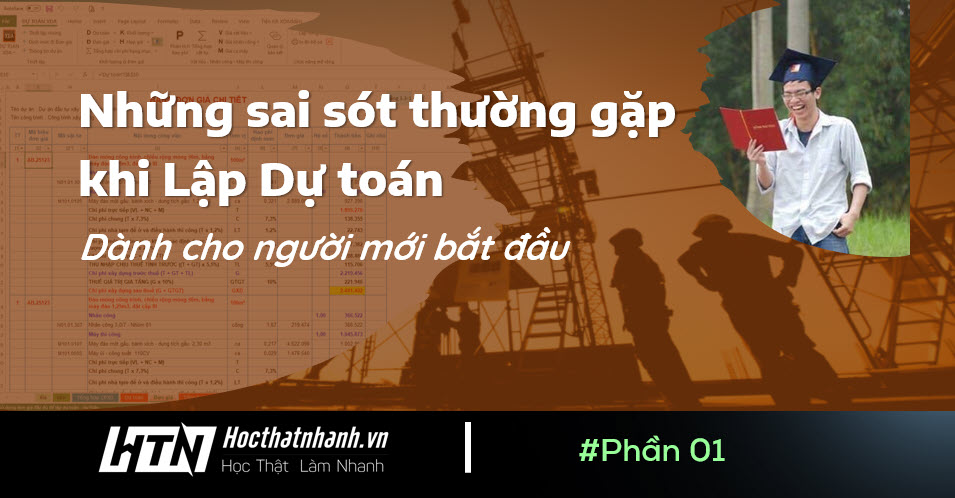 Những sai sót thường gặp khi lập dự toán xây dựng công trình (phần 1)