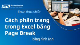 Cách phân trang trong Excel bằng Page Break