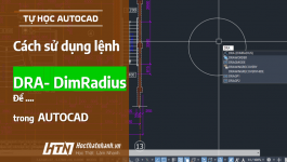 Hướng dẫn sử dụng lệnh DRA để đo bán kính trong AutoCAD