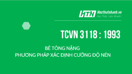 TCVN 3118 : 1993 BÊ TÔNG NẶNG – PHƯƠNG PHÁP XÁC ĐỊNH CƯỜNG ĐỘ NÉN