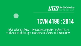 TCVN 4198 : 2014 ĐẤT XÂY DỰNG – PHƯƠNG PHÁP PHÂN TÍCH  THÀNH PHẦN HẠT TRONG PHÒNG THÍ NGHIỆM