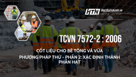 TCVN 7572-2 : 2006 CỐT LIỆU CHO BÊ TÔNG VÀ VỮA - PHƯƠNG PHÁP THỬ - PHẦN 2