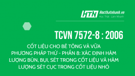 TCVN 7572-8 : 2006 CỐT LIỆU CHO BÊ TÔNG VÀ VỮA - PHƯƠNG PHÁP THỬ - PHẦN 8