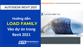 Cách load family vào dự án trong Revit (5 bước kèm theo hình ảnh minh họa)