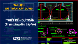 [Tài liệu]_ Thiết kế + dự toán trạm xăng dầu Lấp Vò