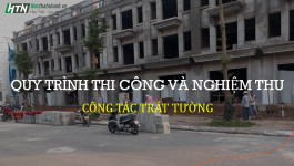 Quy trình thi công và nghiệm thu công tác trát tường