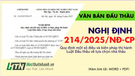 Nghị định 214/2025/NĐ-CP Quy định chi tiết một số điều và biện pháp thi hành Luật đấu thầu về LCNT
