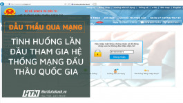 Một số tình huống và cách xử lý khi lần đầu tham gia đấu thầu qua mạng trên hệ thống mạng đấu thầu quốc gia