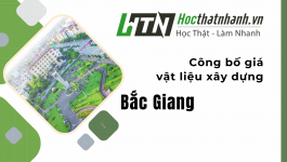 Công bố giá vật liệu xây dựng Bắc Giang [Mới nhất]