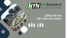 Công bố giá vật liệu xây dựng Đắk Lắk [Mới nhất]