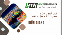 Công bố giá vật liệu xây dựng Kiên Giang [Mới nhất]