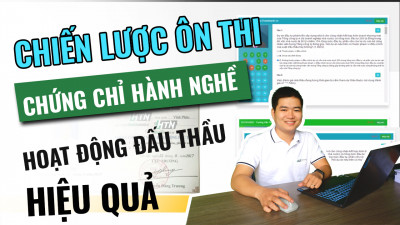 Chiến lược ôn thi sát hạch chứng chỉ hành nghề hoạt động Đấu thầu hiệu quả