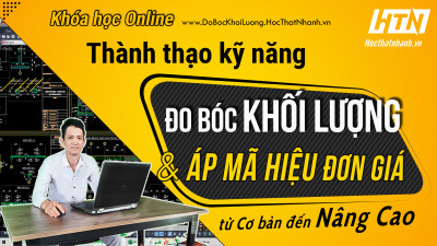 Thành thạo kỹ năng đo bóc khối lượng và áp mã đơn giá từ cơ bản đến nâng cao