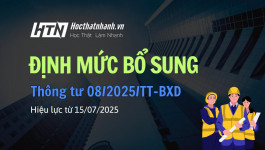 Thông tư số 08/2025/TT-BXD sửa đổi và bổ sung một số định mức xây dựng