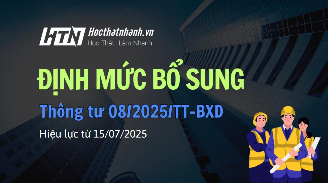 Thông tư số 08/2025/TT-BXD sửa đổi và bổ sung một số định mức xây dựng