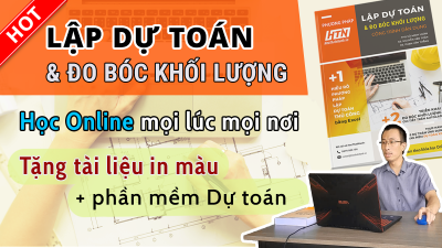 Khóa học Online: Làm chủ Phương pháp lập dự toán và đo bóc khối lượng công trình